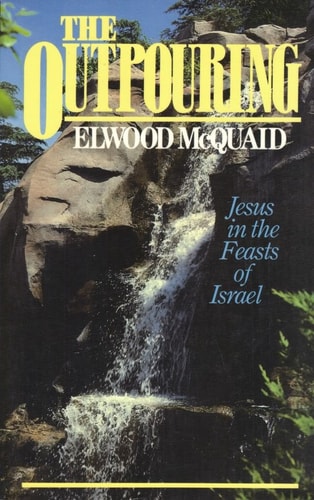 The Outpouring: Jesus in the Feasts of Israel