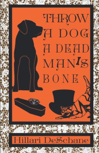 Throw A Dog A Dead Man's Bone (The Grim Haven Canine Cozy Mysteries)