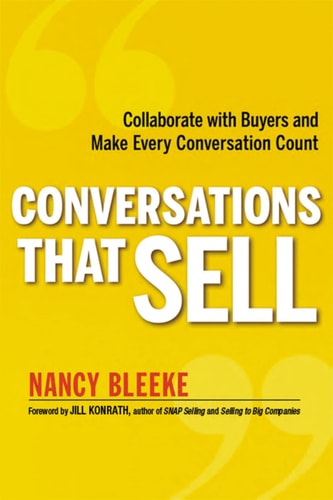 Conversations That Sell: Collaborate with Buyers and Make Every Conversation Count