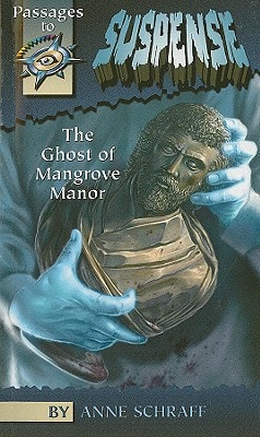 The Ghost Of Mangrove Manor (PASSAGES TO SUSPENSE)