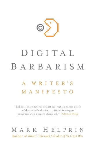 Digital Barbarism: A Writer's Manifesto