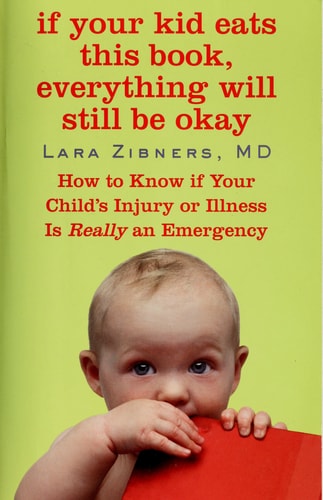 If Your Kid Eats This Book, Everything Will Still Be Okay