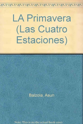 LA Primavera (Las Cuatro Estaciones) (Spanish Edition)