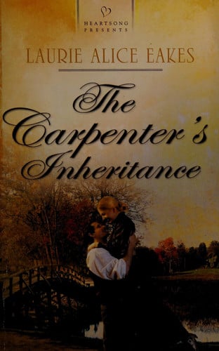 The Carpenter's Inheritance (Heartsong Presents)