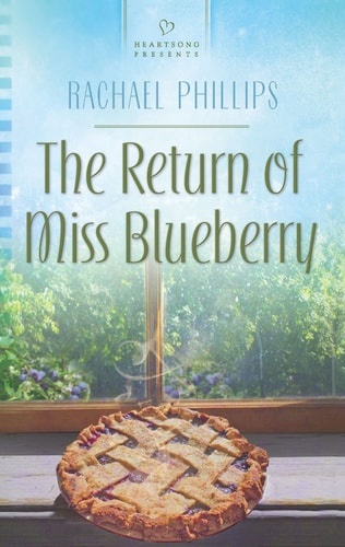 The Return of Miss Blueberry (Heartsong Presents)
