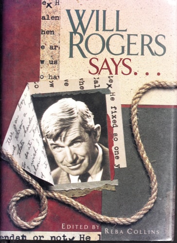 Will Rogers Says...Favorite Quotations