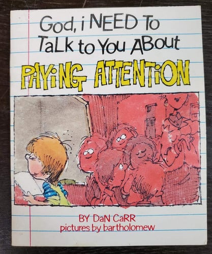 God, I Need to Talk to You About Paying Attention