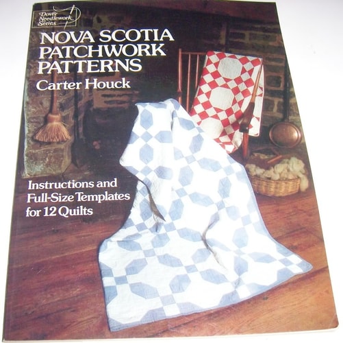 Nova Scotia Patchwork Patterns: Instructions and Full-Size Templates for 12 Quilts
