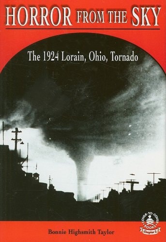 Horror From The Sky: The 1924 Lorain, Ohio, Tornado (COVER-TO-COVER BOOKS. CHAPTER 2)