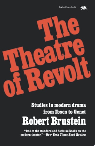 The Theatre of Revolt: An Approach to Modern Drama