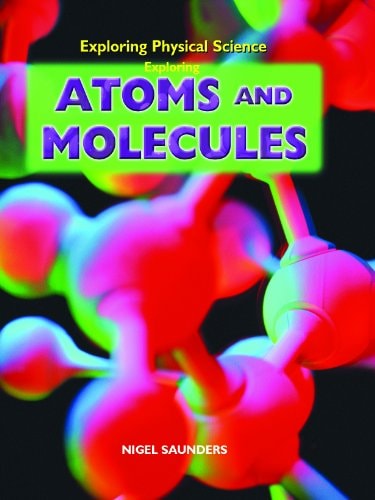 Exploring Atoms and Molecules (Exploring Physical Science)