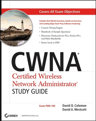 CWNA Certified Wireless Network Administrator Study Guide: (Exam PW0-100)