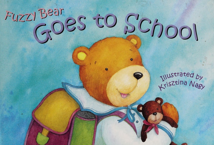 Fuzzy Bear Goes to School
