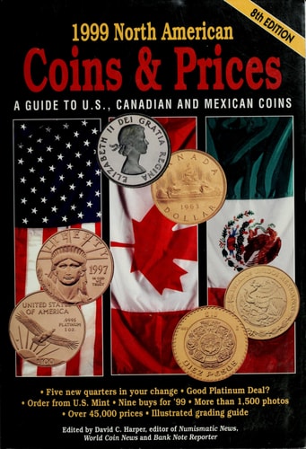 1999 North American Coins & Prices: A Guide to U.S., Canadian and Mexican Coins (NORTH AMERICAN COINS AND PRICES)