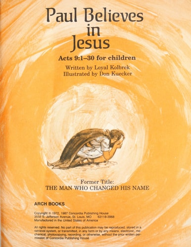 Paul Believes in Jesus: Acts 9:1-30 for Children (Arch Books)