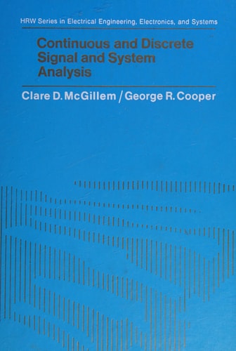 Continuous and discrete signal and system analysis (Holt, Rinehart and Winston series in electrical engineering, electronics, and systems)