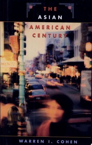 The Asian American Century (The Edwin O. Reischauer Lectures)