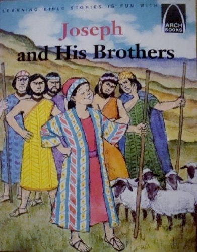 Joseph and His Brothers: Genesis 37-47 for Children (Arch Books)