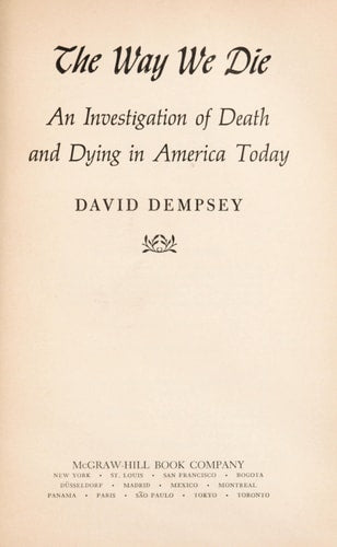 The Way We Die: An Investigation of Death and Dying in America Today