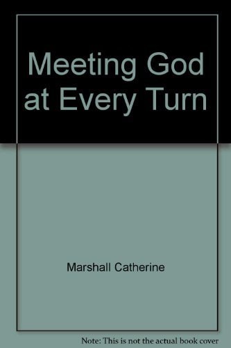 Meeting God at Every Turn