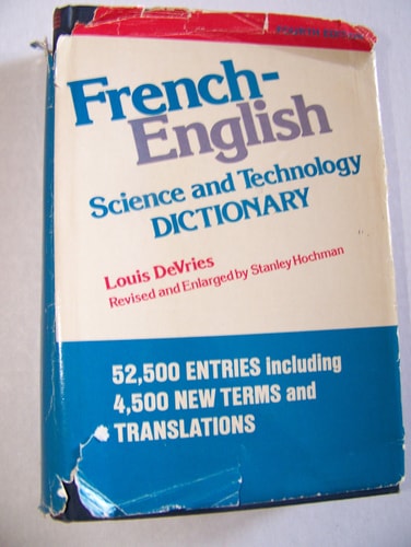 French-English Science and Technology Dictionary (English and French Edition)
