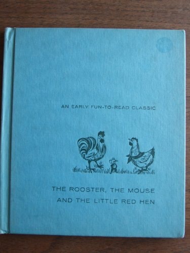 The Rooster, the Mouse and the Little Red Hen
