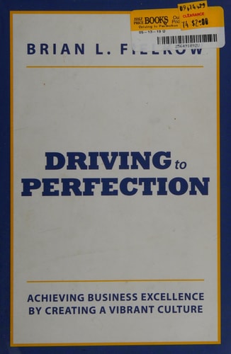 Driving to Perfection: Achieving Business Excellence by Creating a Vibrant Culture