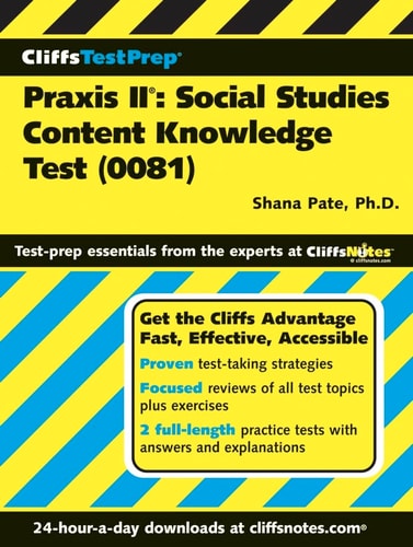 Praxis II: Social Studies Content Knowledge Test (0081) (Cliffstestprep)