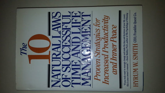The 10 Natural Laws of Successful Time and Life Management: Proven Strategies for Increased Productivity and Inner Peace