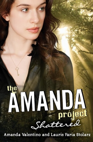 The Amanda Project: Book 3: Shattered (Amanda Project (Quality))
