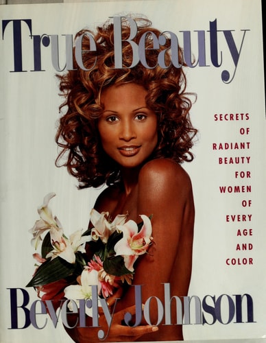 True Beauty: Secrets of Radiant Beauty for Women of Every Age and Color