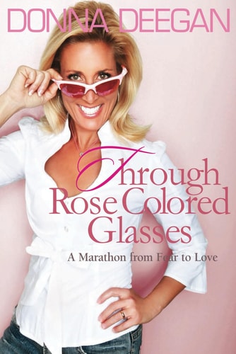 Through Rose Colored Glasses: A Marathon from Fear to Love