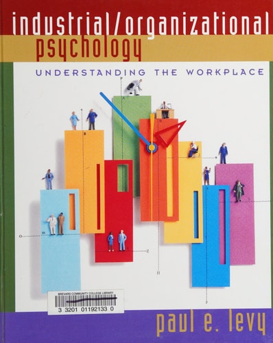 Industrial/Organizational Psychology: Understanding the Workplace