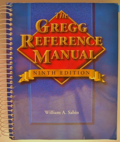 The Gregg Reference Manual (Gregg Reference Manual, 9th Ed)