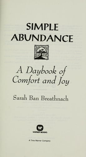 Simple Abundance: A Daybook of Comfort and Joy