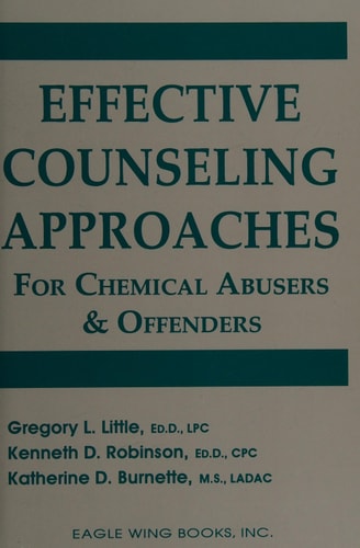Effective Counseling Approaches for Chemical Abusers & Offenders