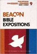 Beacon Bible Expositions, Volume 9: Philippians through Philemon