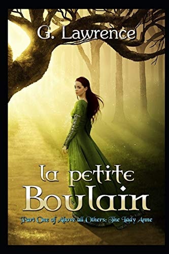 La Petite Boulain (Above All Others; The Lady Anne)