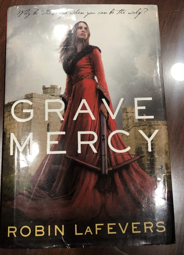 Grave Mercy: His Fair Assassin, Book I (His Fair Assassin Trilogy)