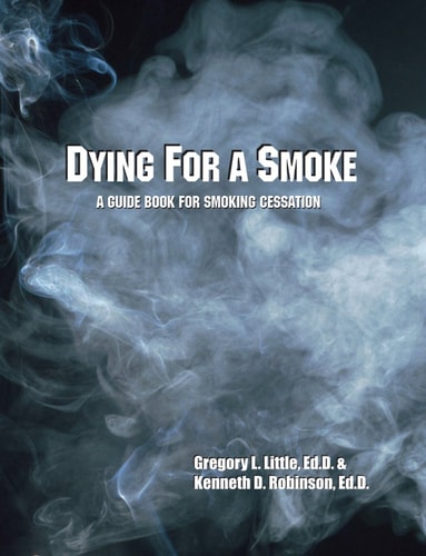 Dying For A Smoke: A Guidebook for Smoking Cessation