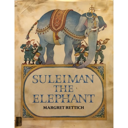 Suleiman the Elephant: A Picture Book