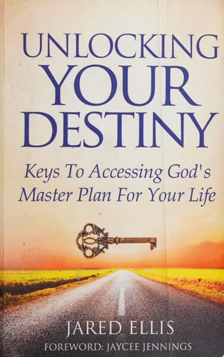 Unlocking Your Destiny: Keys to Accessing God's Master Plan for Your Life
