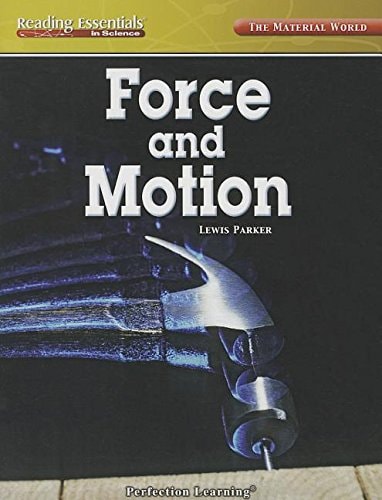 Force and Motion (Reading Essentials in Science: Material World)