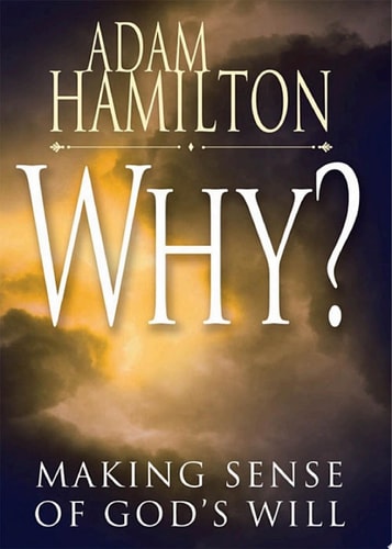 Why?: Making Sense of God's Will