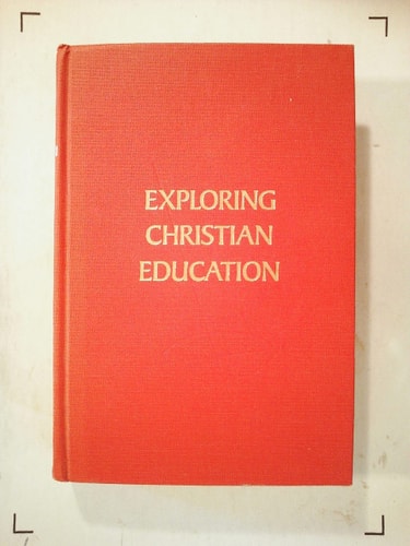 Exploring Christian Education