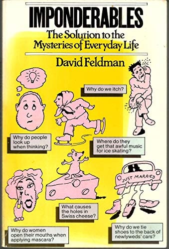 Imponderables The Solution to the Mysteries of Everyday Life
