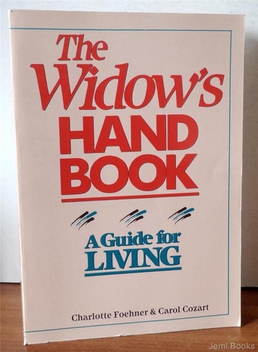 The Widow's Handbook: A Guide for Living