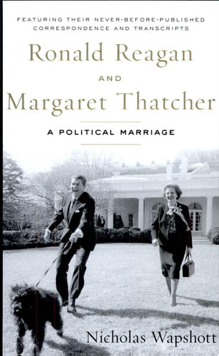 Ronald Reagan and Margaret Thatcher: A Political Marriage