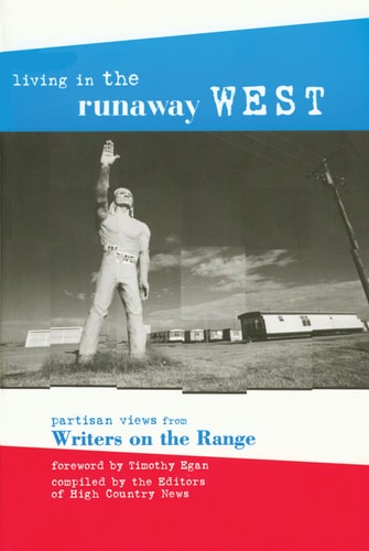 Living in the Runaway West: Partisan Views from Writers on the Range