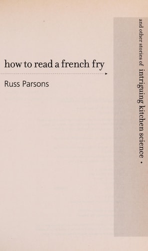 How to Read a French Fry: And Other Stories of Intriguing Kitchen Science